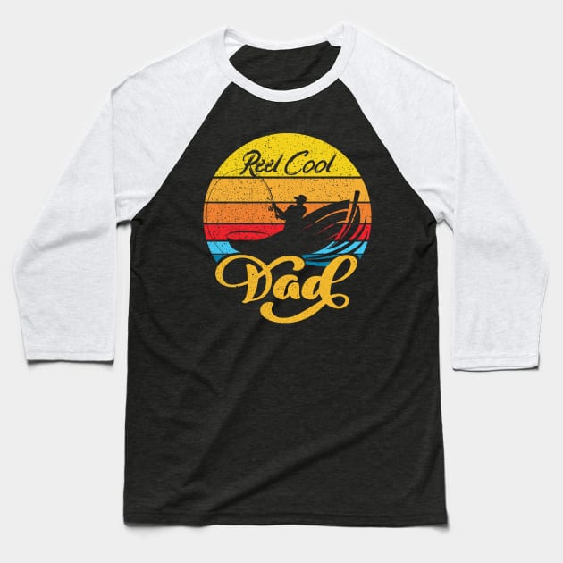 Reel Cool Dad Father's Day Baseball T-Shirt by DARSHIRTS